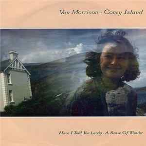 Van Morrison - Coney Island / Have I Told You Lately mp3