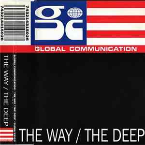 Global Communication - The Way / The Deep mp3