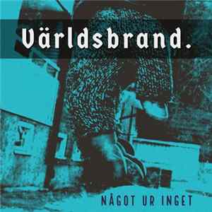Världsbrand - Något Ur Inget mp3
