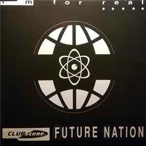 Future Nation - I'm For Real mp3