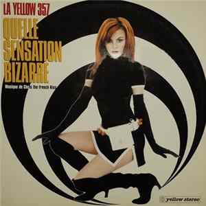 La Yellow 357 - Quelle Sensation Bizarre mp3