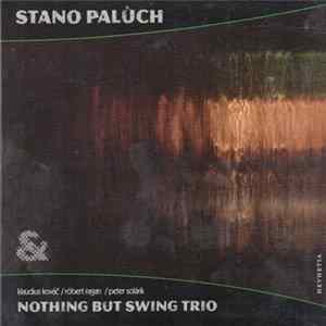 Stanislav Palúch & Nothing But Swing Trio - Stanislav Palúch & Nothing But Swing Trio mp3