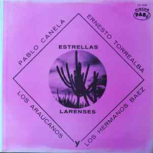 Pablo Canela, Ernesto Torrealba Y Su Conjunto Los Araucanos - Estrellas Larenses mp3