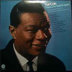 Nat Cole - There, I've Said It Again mp3