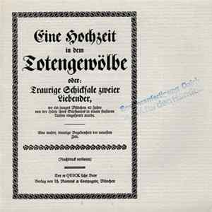 Elisabeth Biebl, Josef Knapp, Hieronymus Sulzhofer - Eine Hochzeit In Dem Totengewölbe (Oder: Traurige Schicksale Zweier Liebender, Wo Ein Junges Mädchen 10 Jahre Von Der Härte Ihres Stiefvaters In Einem Finsteren Turme Eingesperrt Wurde) mp3