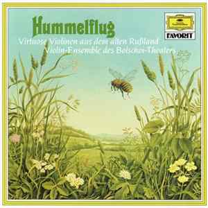 Violin-Ensemble Des Bolschoi-Theaters - Hummelflug - Virtuose Violinen mp3