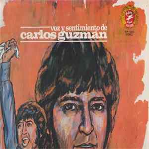 Carlos Guzman - Voz Y Sentimiento De Carlos Guzman mp3