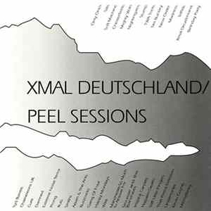 Xmal Deutschland - The Peel Sessions mp3