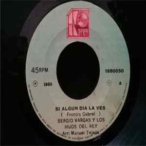 Sergio Vargas Y Los Hijos Del Rey - Sí Algún Día La Ves / Perfume Rosas mp3