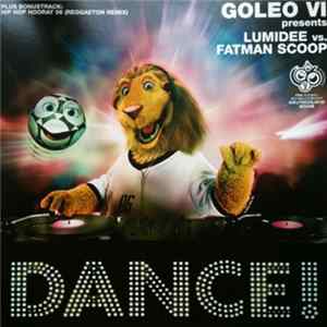 Goleo VI Presents Lumidee vs. Fatman Scoop - Dance ! mp3
