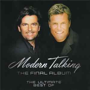 Modern Talking - The Final Album - The Ultimate Best Of mp3