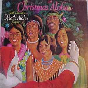 Maile Aloha Singers - Christmas Aloha mp3