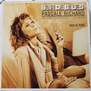 Pascale Richard - Soir De Blues (Remix Version Longue) mp3
