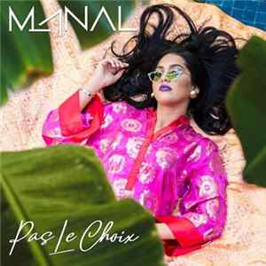 Manal - Pas Le Choix mp3