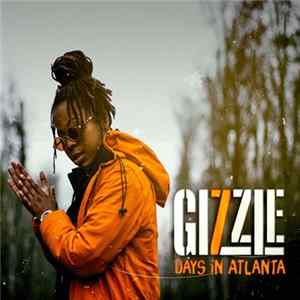 Gizzle - 7 Days In Atlanta mp3