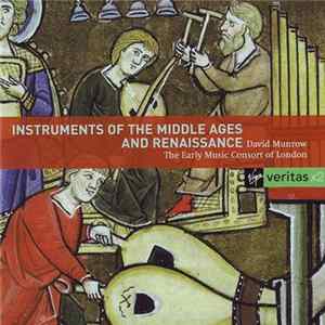 David Munrow, The Early Music Consort Of London - Instruments Of The Middle Ages And Renaissance mp3