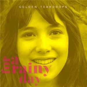 Golden Teardrops - For A Rainy Day (Single Edit) mp3