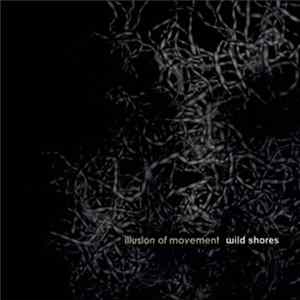 Wild Shores - Illusion Of Movement mp3