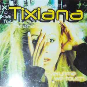 Tixiana - Everytime We Touch mp3