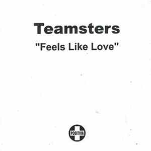 Teamsters - Feels Like Love mp3