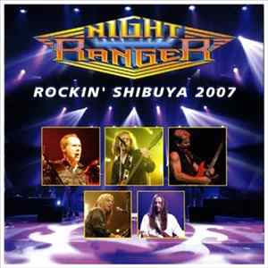 Night Ranger - Rockin' Shibuya 2007 mp3