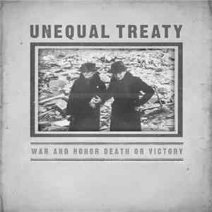Unequal Treaty - War And Honor Death Or Victory mp3
