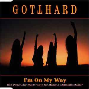 Gotthard - I'm On My Way mp3