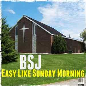 BSJ - Easy Like Sunday Morning mp3