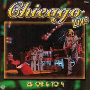 Chicago - Live - 25 Or 6 To 4 mp3