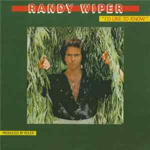 Randy Wiper - I'd Like To Know mp3