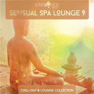 Various - Sensual Spa Lounge 9 - Lounge & Chillout Collection mp3