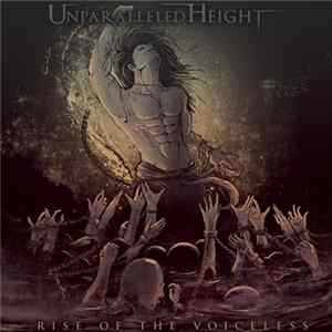 Unparalleled Height - Rise Of The Voiceless mp3