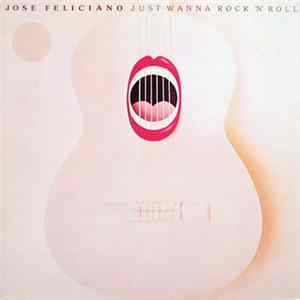 Jose Feliciano - Just Wanna Rock 'N' Roll mp3