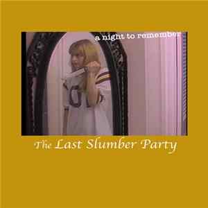 The Last Slumber Party - A Night To Remember mp3