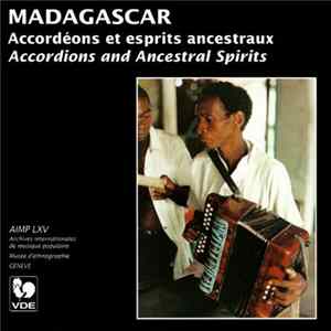 Various - Madagascar : Accordéons Et Esprits Ancestraux mp3