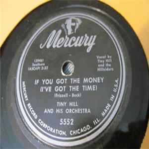 Tiny Hill And His Orchestra - If You Got The Money / Mocking Bird Hill mp3