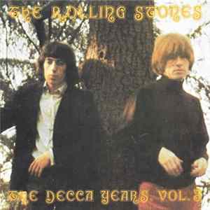 The Rolling Stones - The Decca Years, Vol. 3 mp3