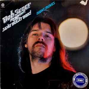 Bob Seger And The Silver Bullet Band - Night Moves mp3