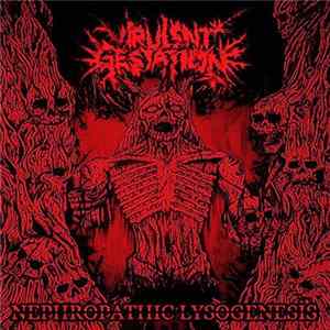 Virulent Gestation - Nephropathic Lysogenesis mp3