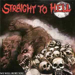 Straight To Hell - We Will Bury You mp3