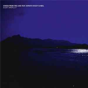 Voices From The Lake Feat. Donato Dozzy & Neel - Silent Drops E.P. mp3