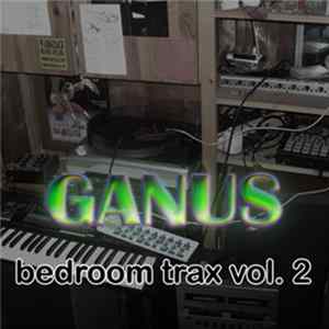 Ganus - Bedroom Trax Vol. 2 mp3