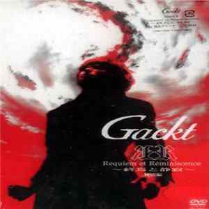 Gackt - Requiem et Réminiscence ~Death and Silence~ mp3