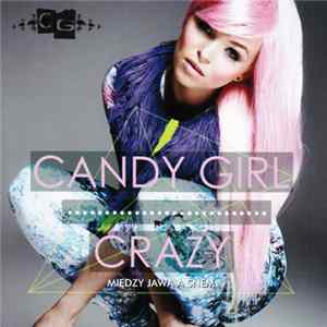 Candy Girl - Crazy - Między Jawą A Snem mp3