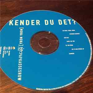 Papkasseshow - Kender Du Det? (Mona Mona) mp3
