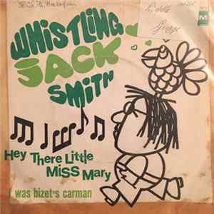 Whistling Jack Smith - Hey There Little Miss Mary mp3