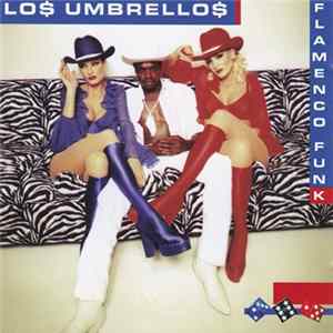 Lo$ Umbrello$ - Flamenco Funk mp3
