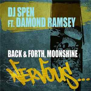 DJ Spen Feat. Damond Ramsey - Back & Forth / Moonshine mp3