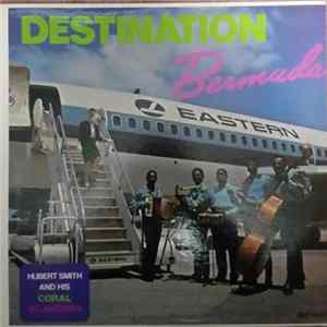 Hubert Smith And His Coral Islanders - Destination Bermuda mp3