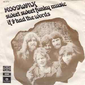 Hoodwink - Sweet Sweet Funky Music / If I Had The Words mp3